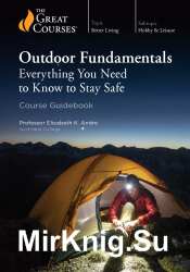 Outdoor Fundamentals: Everything You Need to Know to Stay Safe