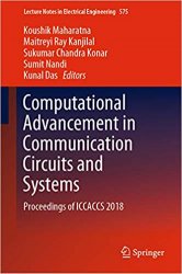 Computational Advancement in Communication Circuits and Systems: Proceedings of ICCACCS 2018