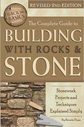 The Complete Guide to Building With Rocks & Stone, 2nd Revised Edition