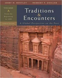 Traditions & Encounters, Volume A: From the Beginning to 1000, 4th Edition