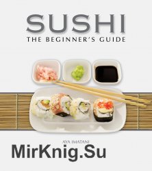 Sushi: The Beginner's Guide