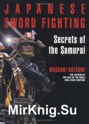 Japanese Sword Fighting: Secrets of the Samurai