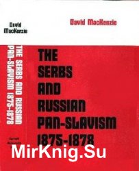 The Serbs and Russian Pan-Slavism 1875-1878