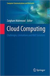 Cloud Computing: Challenges, Limitations and R&D Solutions