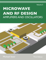 Microwave and RF Design, Volume 5 : Amplifiers and Oscillators, Third Edition