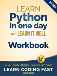 Python Workbook: Learn Python in one day and Learn It Well, 2nd Edition