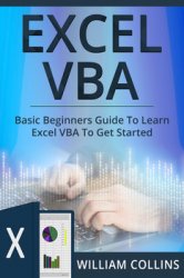 Excel VBA: Basic Beginners Guide to Learn Excel VBA to Get started