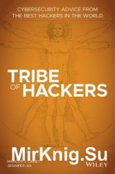 Tribe of Hackers: Cybersecurity Advice from the Best Hackers in the World 1st Edition