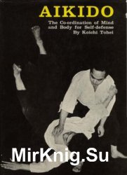 Aikido: Coordination of Mind and Body for Self Defence