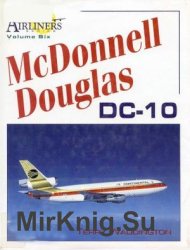 McDonnell Douglas DC-10 (Great Airliners Series Volume Six)