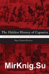 The Hidden History of Capoeira