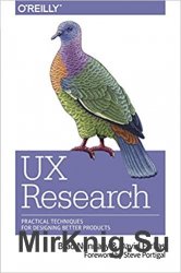 UX Research: Practical Techniques for Designing Better Products 1st Edition