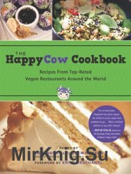 The HappyCow Cookbook: Recipes from Top-Rated Vegan Restaurants around the World