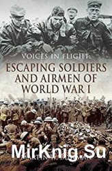Voices in Flight: Escaping Soldiers and Airmen of World War I