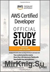 AWS Certified Developer Official Study Guide: Associate (DVA-C01) Exam