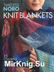 Timeless Noro: Knit Blankets - 2019