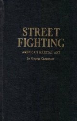 Street fighting: America's martial art (The Combat bookshelf)