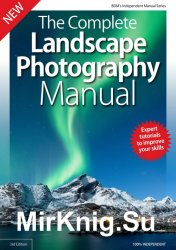 BDM's Landscape Photography Complete Manual 3rd Edition 2019