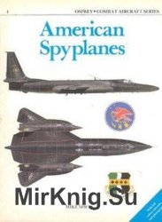 American Spyplanes (Osprey Combat Aircraft 4)