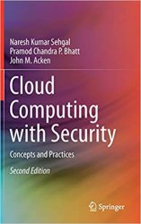 Cloud Computing with Security: Concepts and Practices 2nd Edition