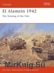 El Alamein 1942: The Turning of the Tide (Osprey Campaign 158)