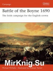 Battle of the Boyne 1690: The Irish Campaign for the English Crown (Osprey Campaign 160)