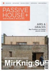 Passive House Plus - Issue 30 (UK)