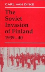 The Soviet Invasion of Finland 1939-40 (Cass Series on Soviet Military Experience 3)