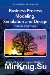 Business Process Modeling, Simulation and Design. Third Edition
