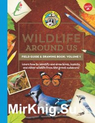 Ranger Ricks Wildlife Around Us Field Guide & Drawing Book: Volume 1