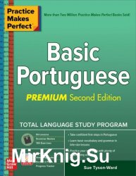 Practice Makes Perfect: Basic Portuguese, Premium Second Edition