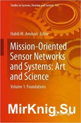 Mission-Oriented Sensor Networks and Systems: Art and Science: Volume 1: Foundations