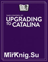 Take Control of Upgrading to Catalina