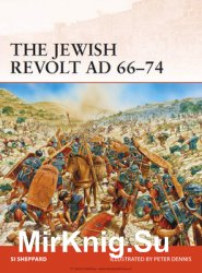 The Jewish Revolt AD 66-74 (Osprey Campaign 252)