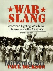War Slang: American Fighting Words and Phrases Since the Civil War