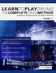 Learn To Play Drums: The Complete Drum Method Volume 1