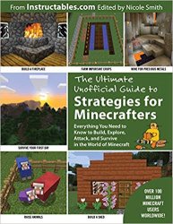 The Ultimate Unofficial Guide to Strategies for Minecrafters