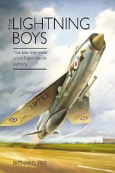 The Lightning Boys: True Tales from Pilots of the English Electric Lightning
