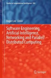 Software Engineering, Artificial Intelligence, Networking and Parallel/Distributed Computing (Studies in Computational Intelligence Book 850)