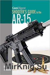 Gun Digest Shooter's Guide to the AR-15