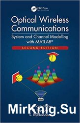Optical Wireless Communications: System and Channel Modelling with MATLAB, Second Edition