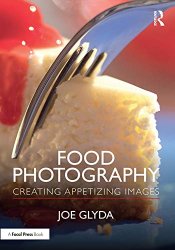 Food Photography: Creating Appetizing Images