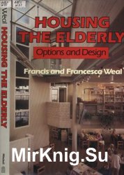 Housing the Elderly: Options and Design