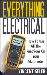 Everything Electrical How To Use All The Functions On Your Multimeter
