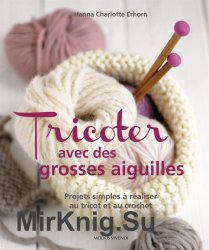 Tricoter avec des grosses aiguilles