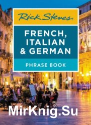 Rick Steves French, Italian & German Phrase Book 7th Edition