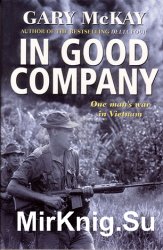 In Good Company: One man's war in Vietnam