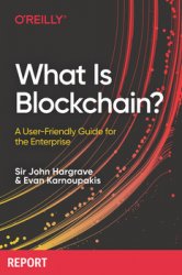 What Is Blockchain? A User-Friendly Guide for the Enterprise