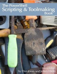 The Powershell Scripting & Toolmaking Book