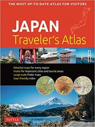 Japan Traveler's Atlas: Japan's Most Up-to-date Atlas for Visitors, 2nd Edition